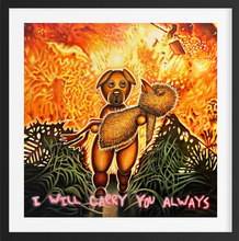 Indlæs billede til gallerivisning - I CARRY YOU ALWAYS -
